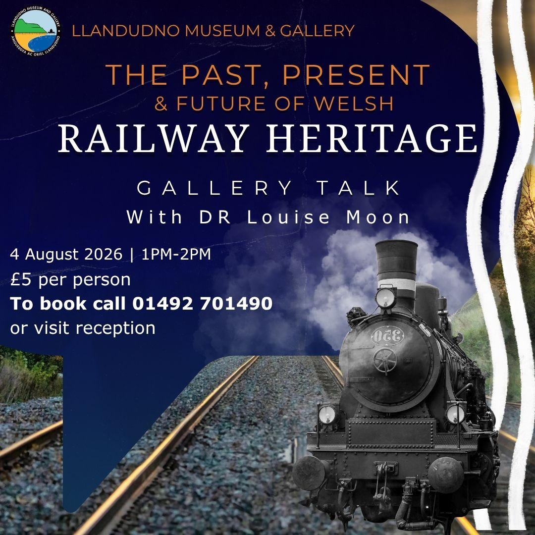 The Past, Present and Future of Welsh Railway Heritage – Gallery Talk